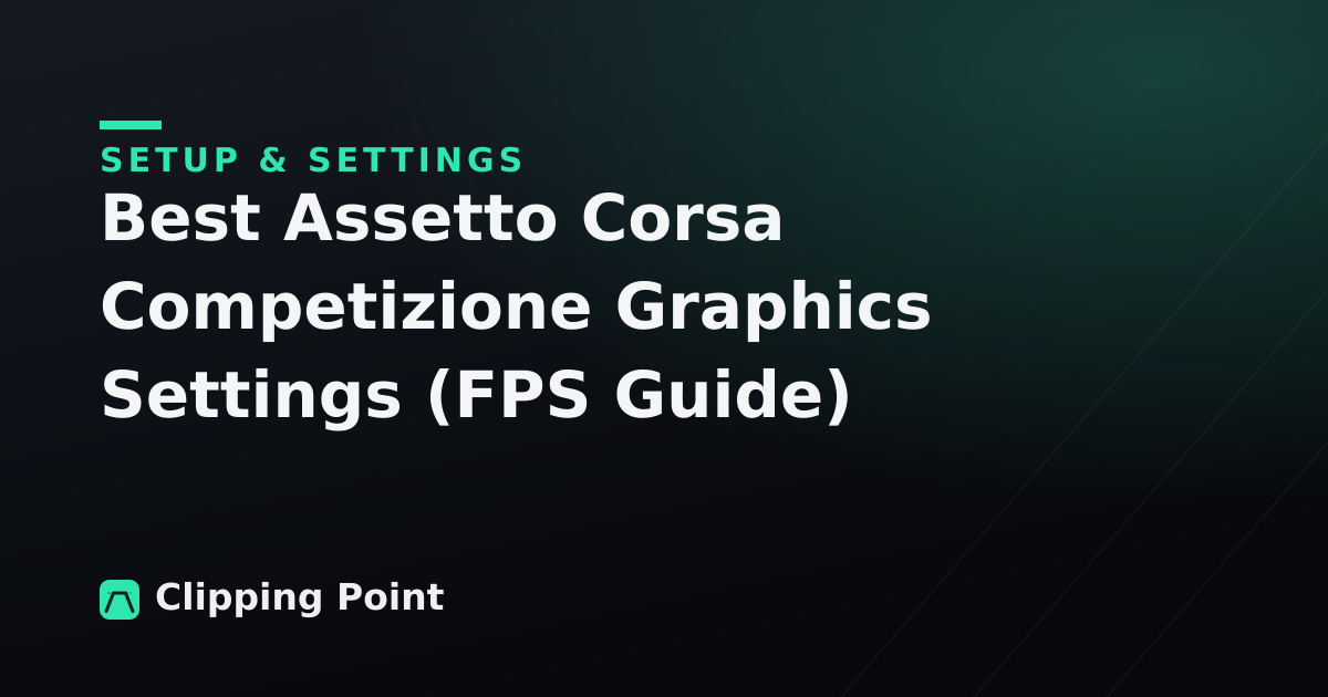 Best Assetto Corsa Competizione Graphics Settings (FPS Guide)