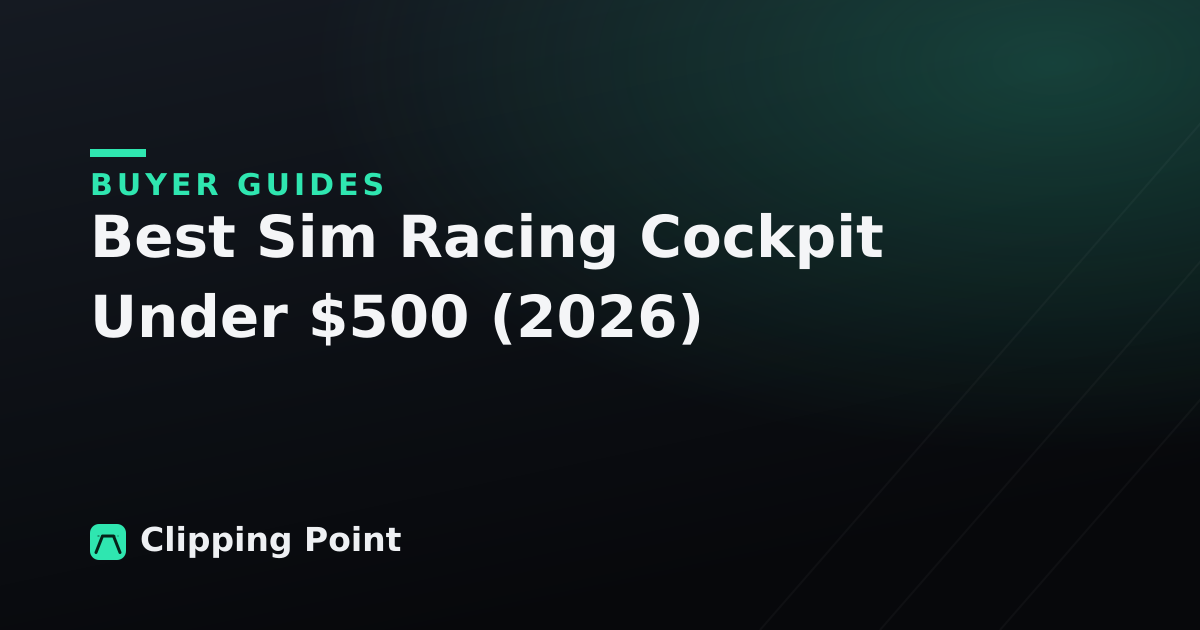 Best Sim Racing Cockpit Under $500 (2026)