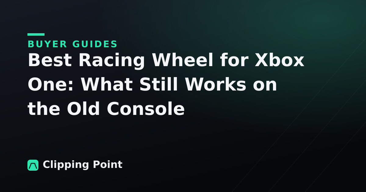 Best Racing Wheel for Xbox One: What Still Works on the Old Console