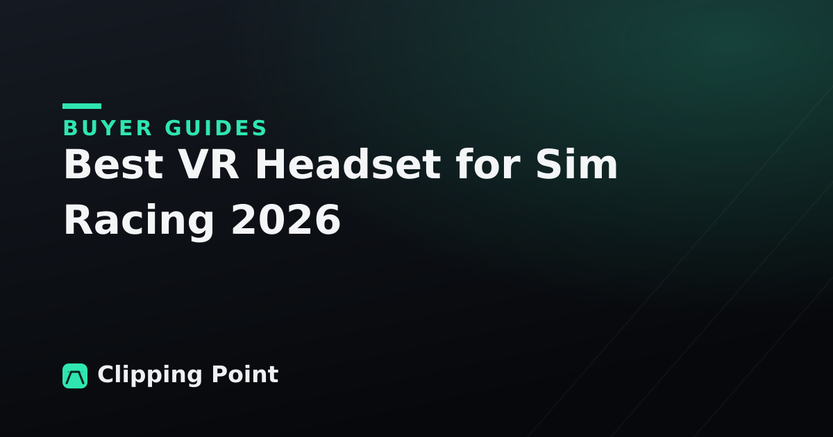 Featured image of post Best VR Headset for Sim Racing in 2026 (Honest Picks + the GPU Reality)