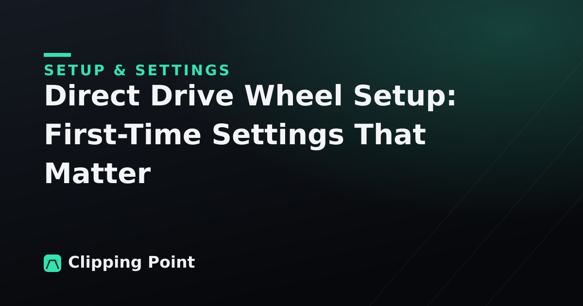 Direct Drive Wheel Setup: First-Time Settings That Matter