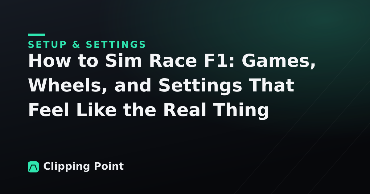 How to Sim Race F1: Games, Wheels, and Settings That Feel Like the Real Thing