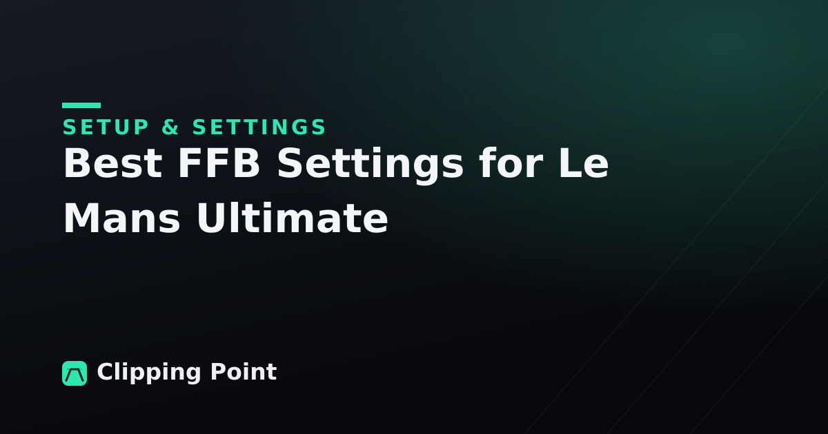 Best FFB Settings for Le Mans Ultimate