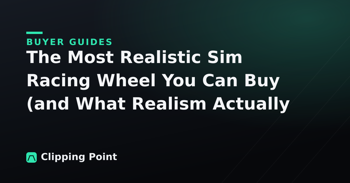 The Most Realistic Sim Racing Wheel You Can Buy (and What Realism Actually Costs)
