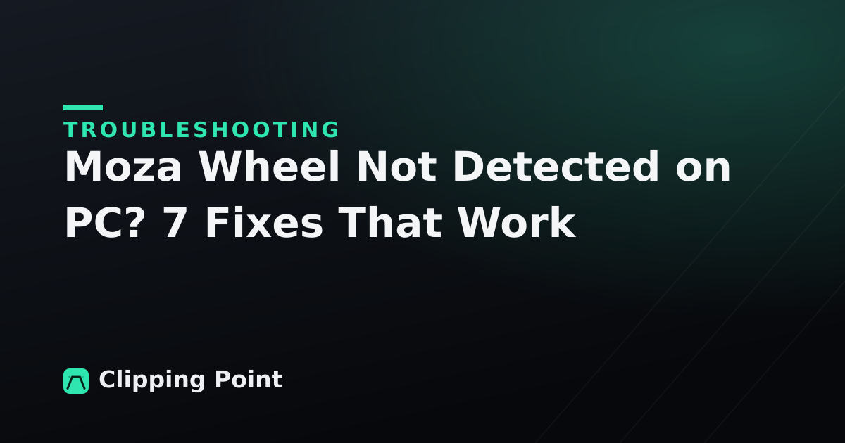 Moza Wheel Not Detected on PC? 7 Fixes That Work