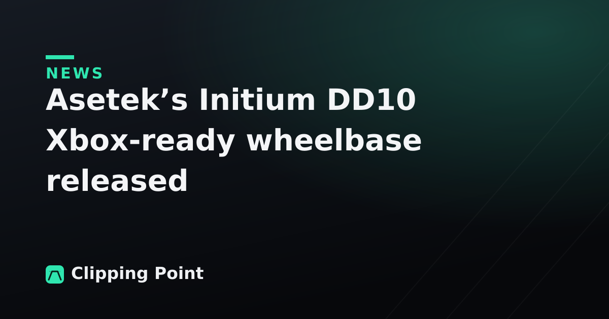Asetek’s Initium DD10 Xbox-ready wheelbase released