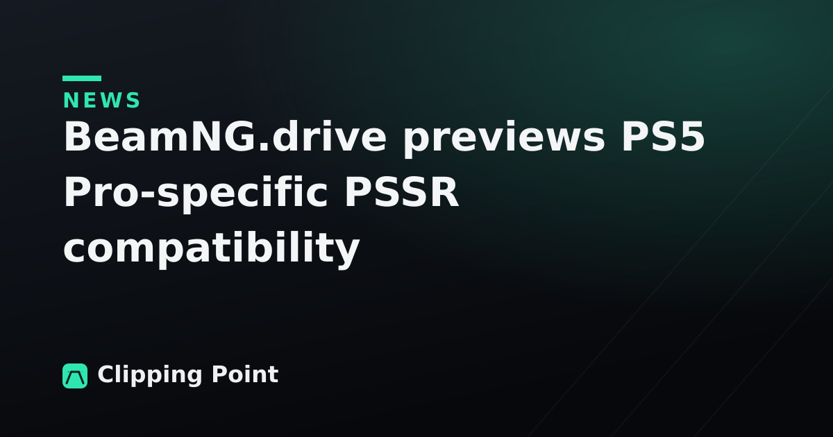 BeamNG.drive previews PS5 Pro-specific PSSR compatibility