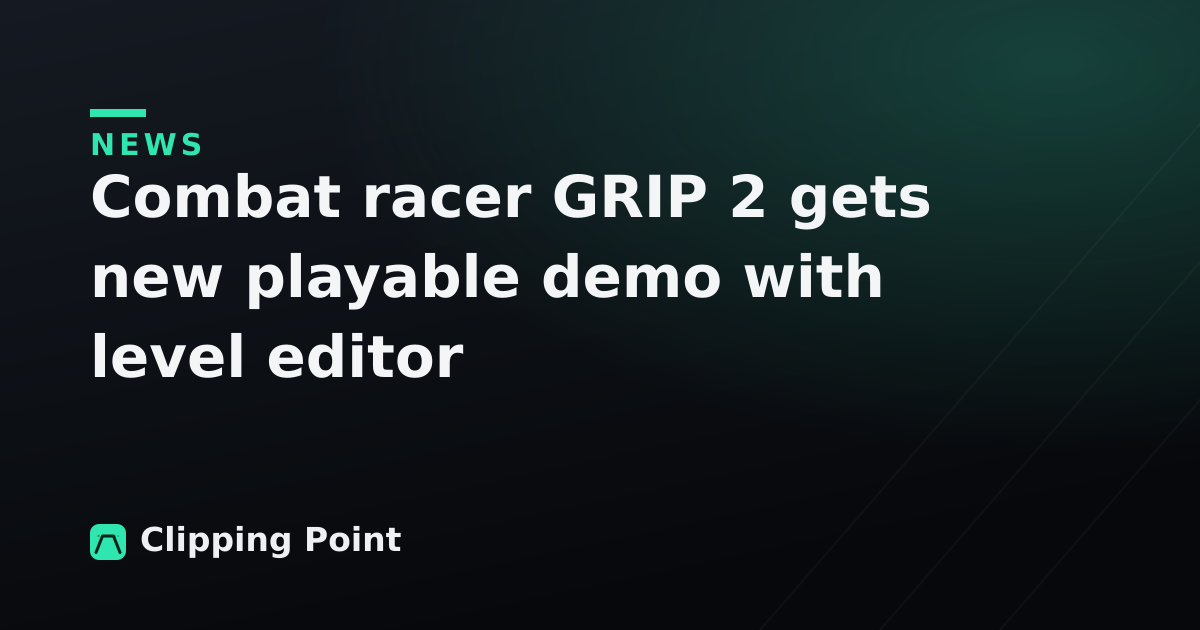 Combat racer GRIP 2 gets new playable demo with level editor