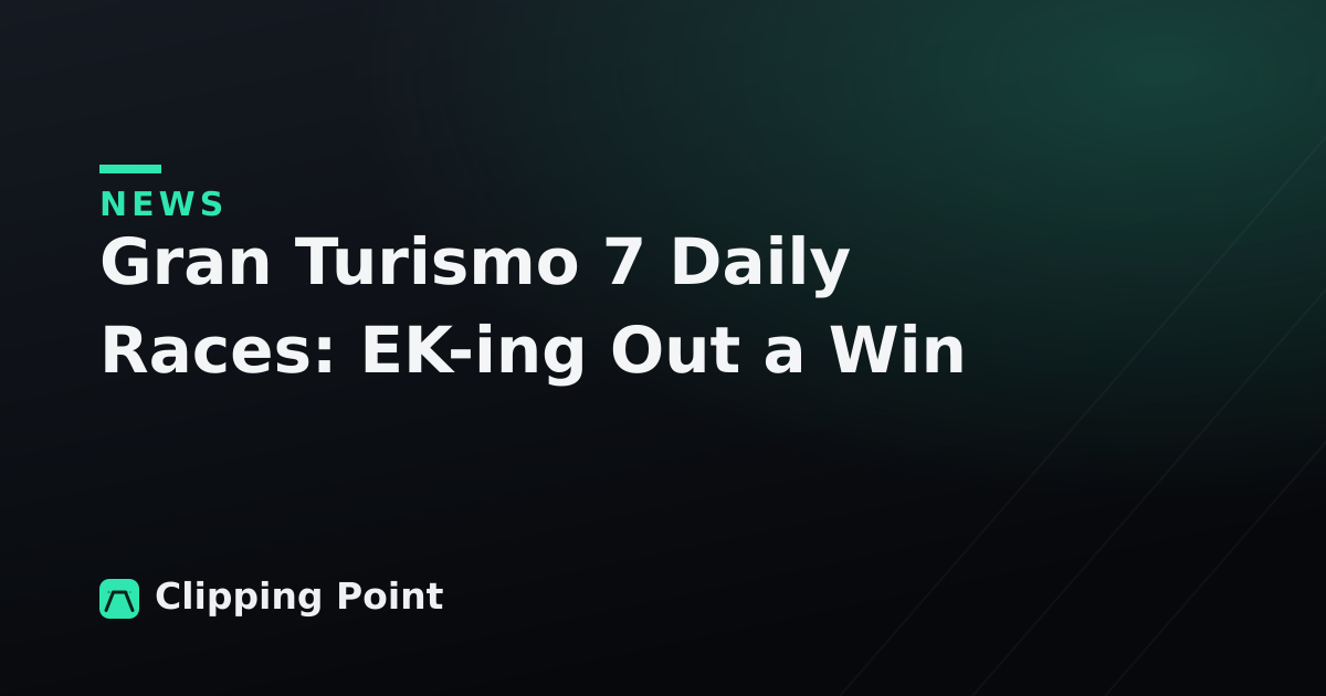 Gran Turismo 7 Daily Races: EK-ing Out a Win