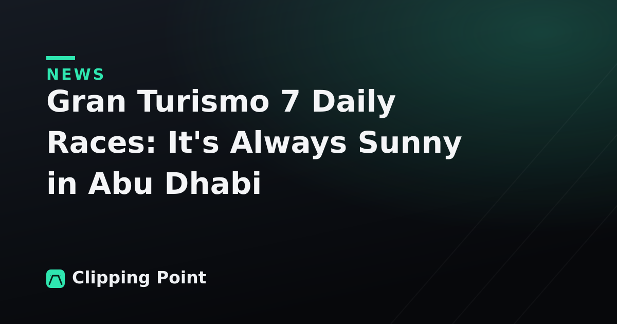 Gran Turismo 7 Daily Races: It's Always Sunny in Abu Dhabi