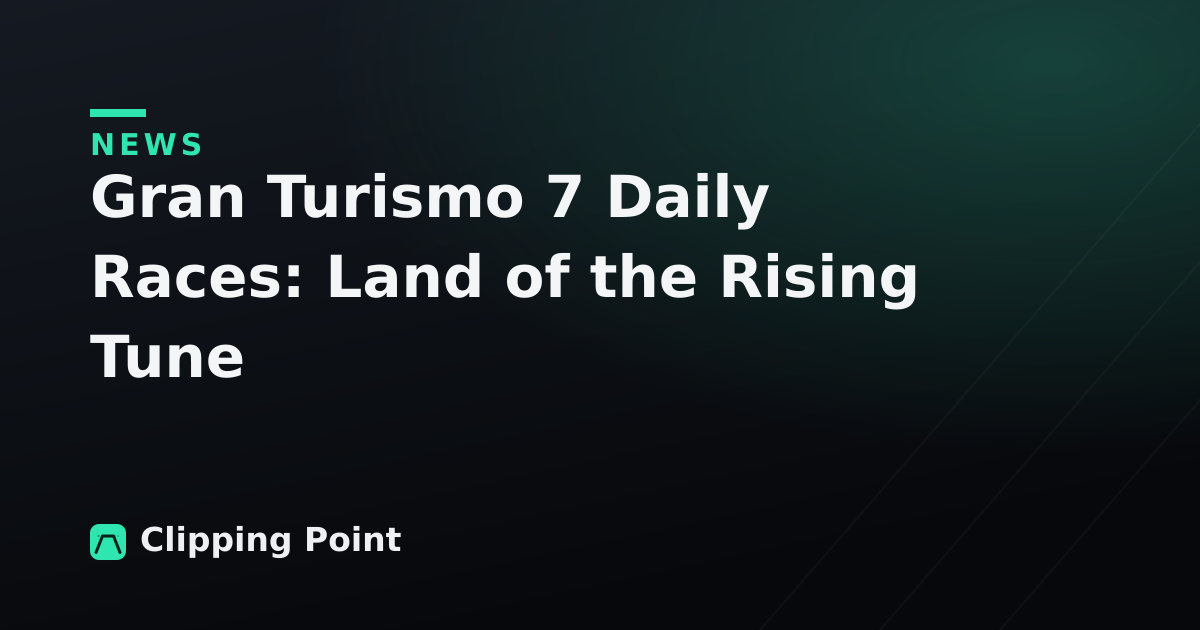 Gran Turismo 7 Daily Races: Land of the Rising Tune