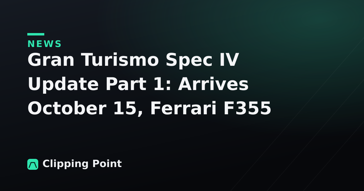 Gran Turismo Spec IV Update Part 1: Arrives October 15, Ferrari F355 Revealed