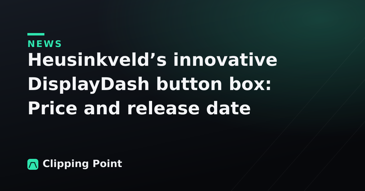 Heusinkveld’s innovative DisplayDash button box: Price and release date confirmed