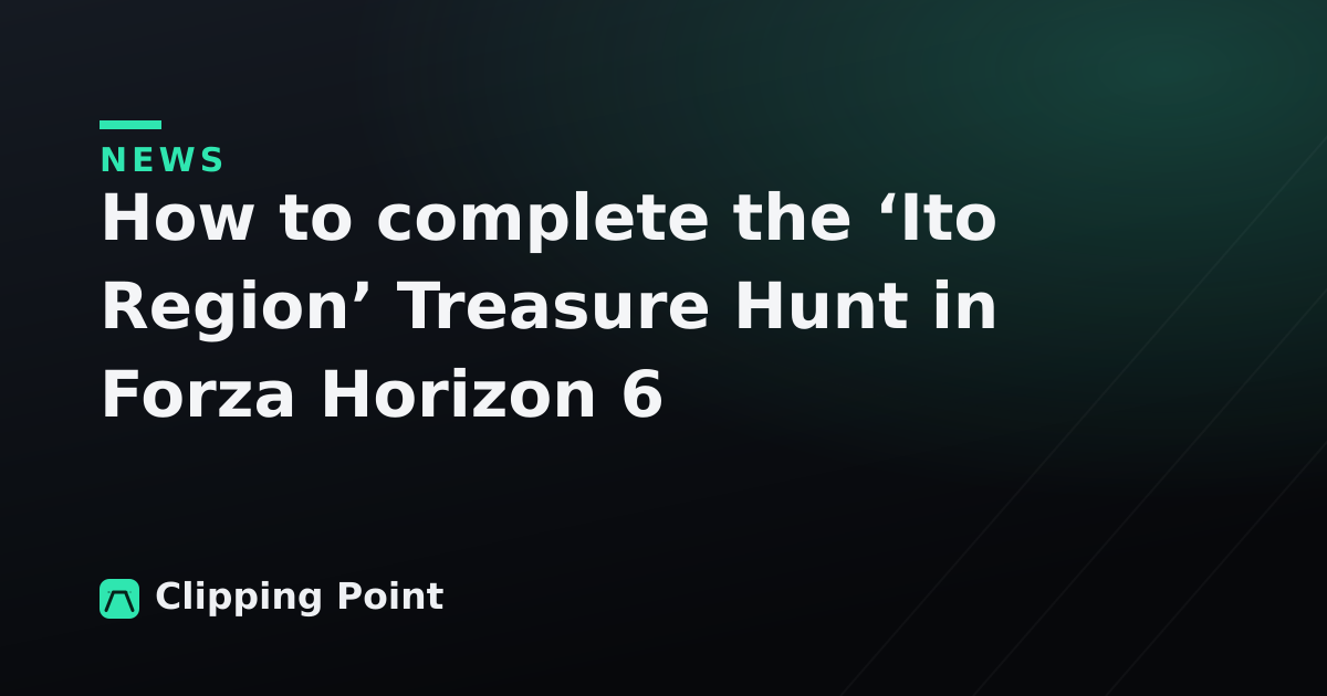 How to complete the ‘Ito Region’ Treasure Hunt in Forza Horizon 6