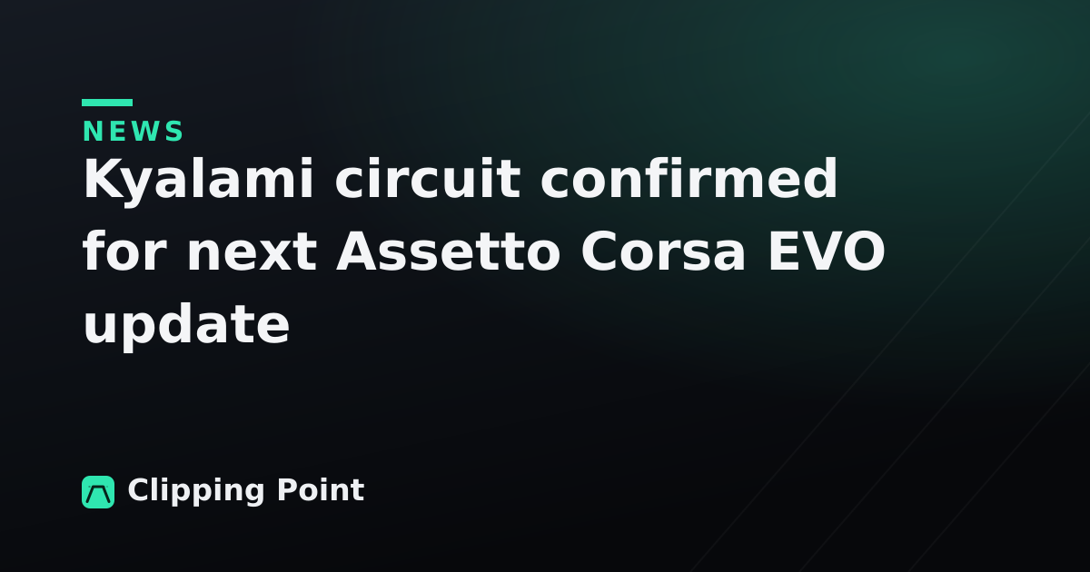 Kyalami circuit confirmed for next Assetto Corsa EVO update