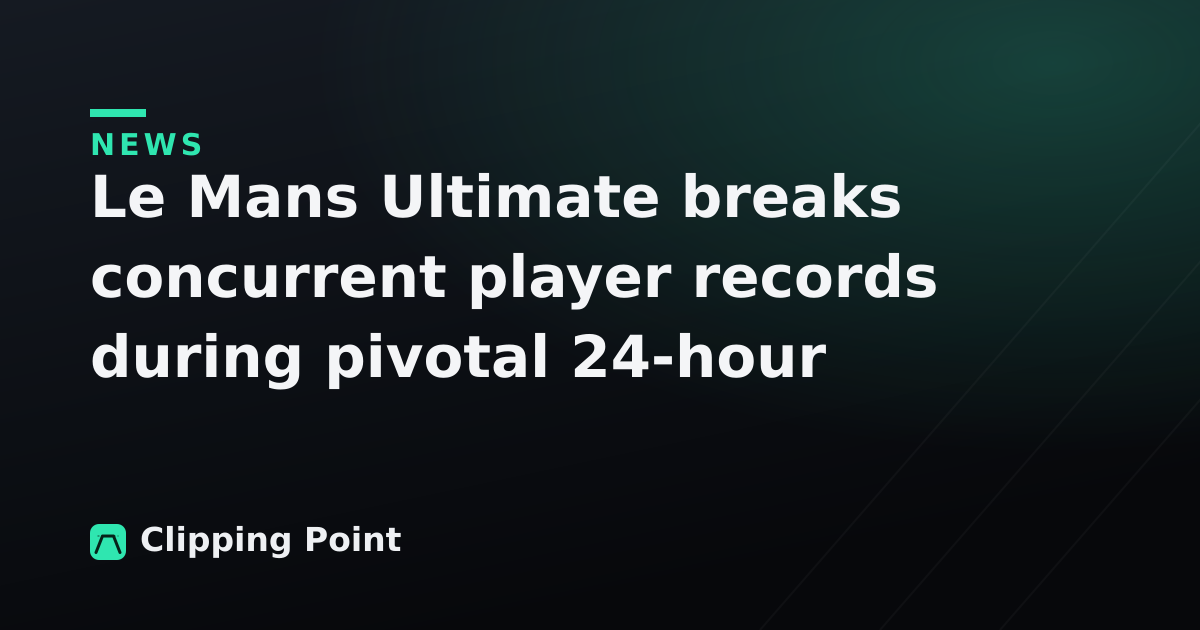 Le Mans Ultimate breaks concurrent player records during pivotal 24-hour test race