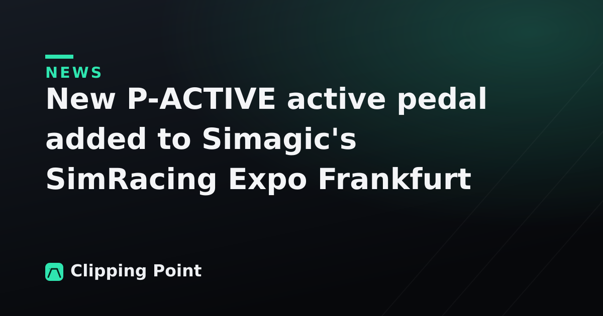 New P-ACTIVE active pedal added to Simagic's SimRacing Expo Frankfurt line-up