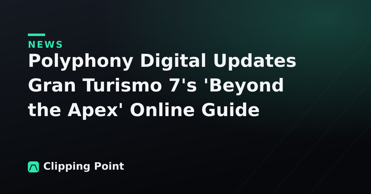 Polyphony Digital Updates Gran Turismo 7's 'Beyond the Apex' Online Guide