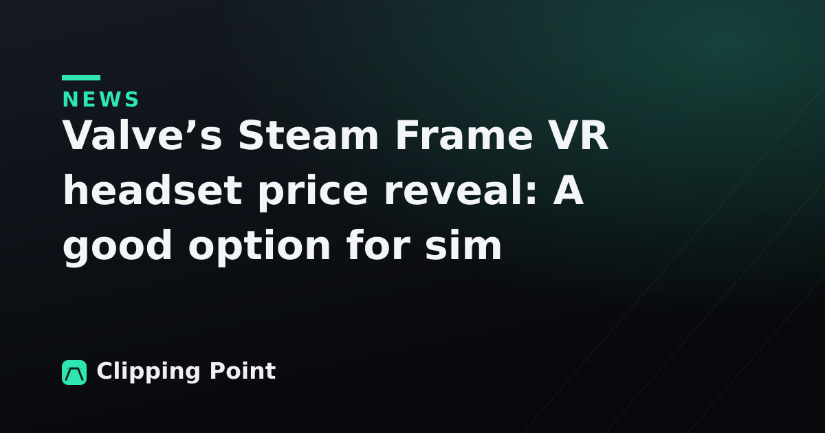 Valve’s Steam Frame VR headset price reveal: A good option for sim racers?