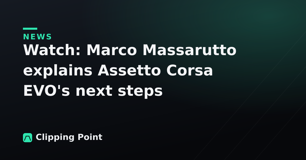 Watch: Marco Massarutto explains Assetto Corsa EVO's next steps