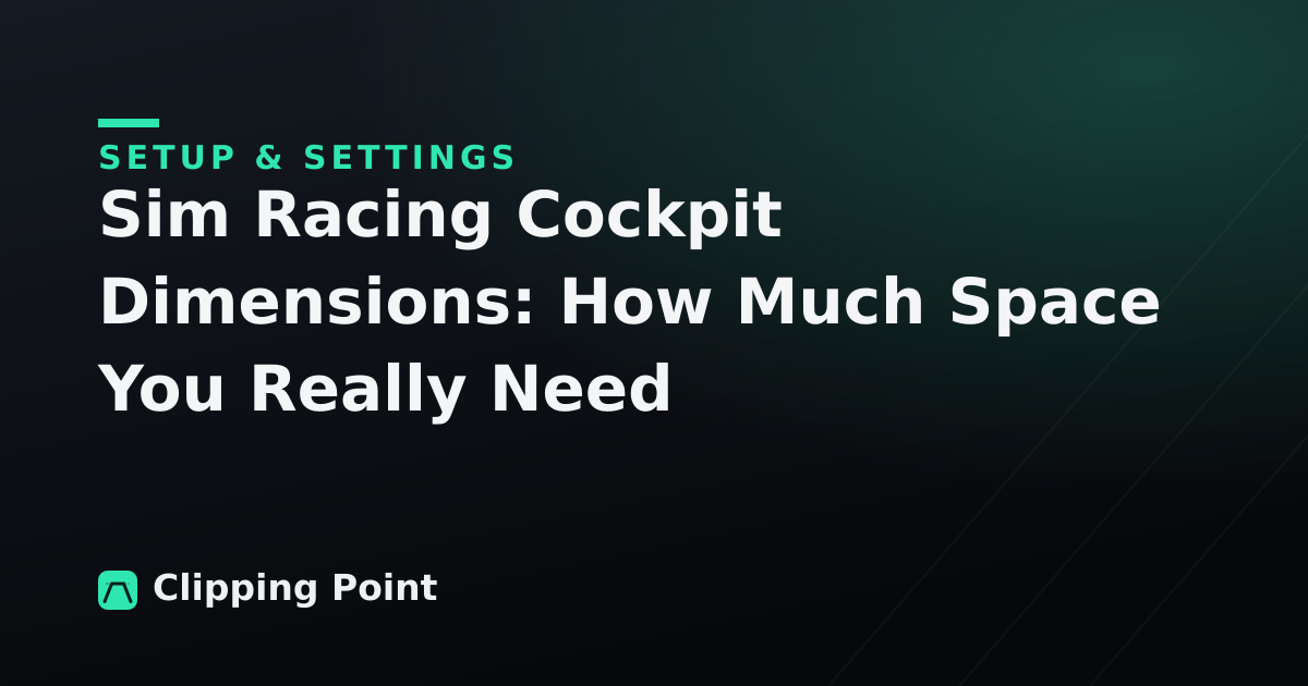 Sim Racing Cockpit Dimensions: How Much Space You Really Need