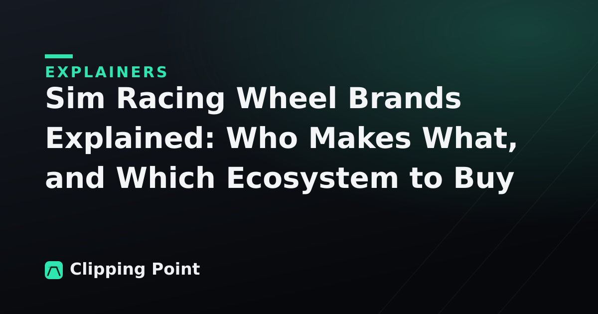 Sim Racing Wheel Brands Explained: Who Makes What, and Which Ecosystem to Buy Into