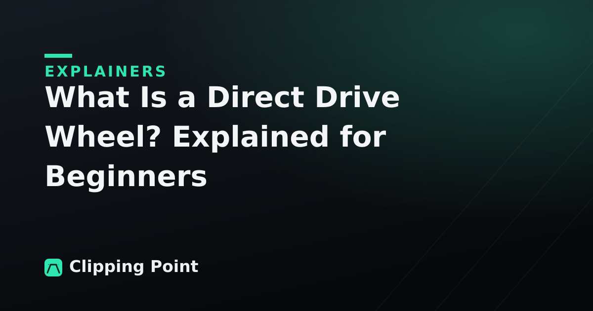 What Is a Direct Drive Wheel? Explained for Beginners